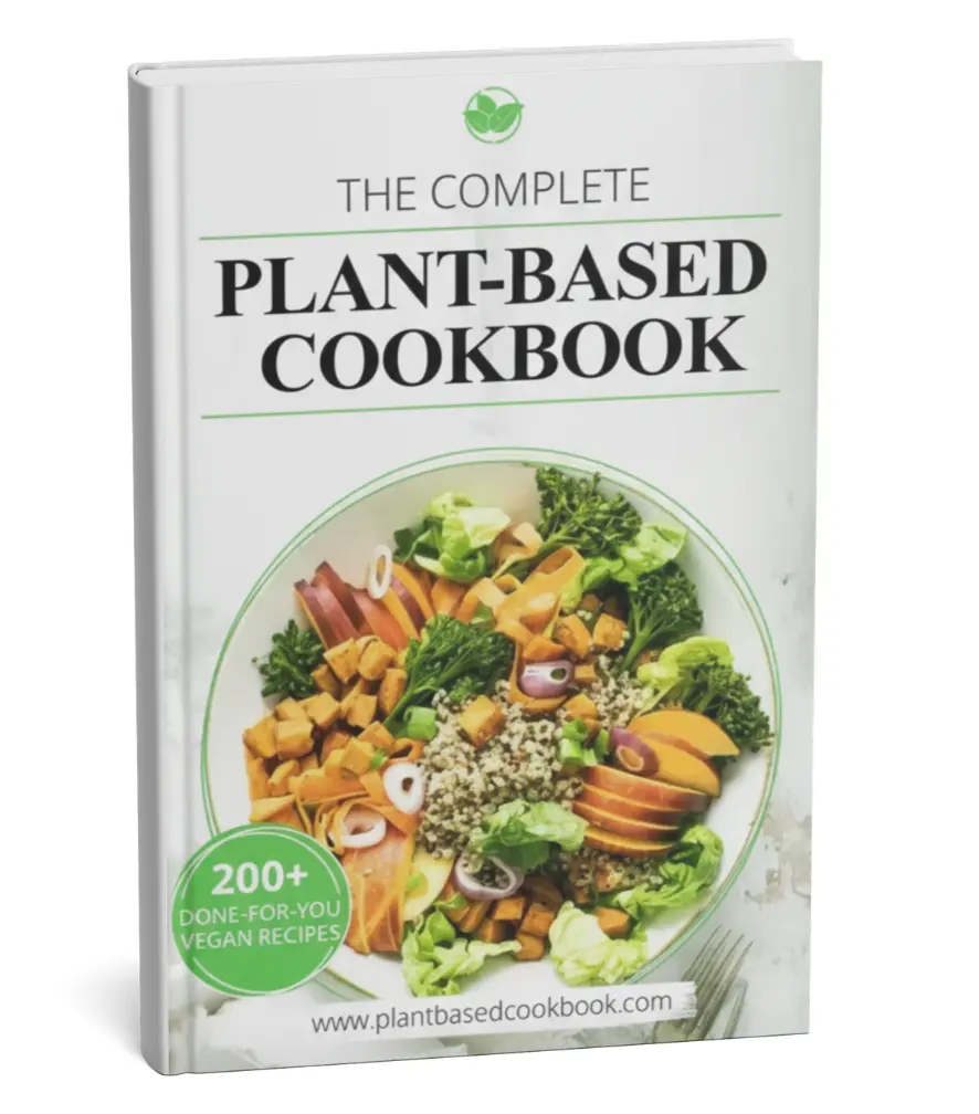 The Complete Plant Based Recipe Cookbook - 200+ Vegan Recipes
